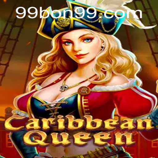 Discover the Thrills of CaribbeanQueen: Dive into Adventure with 99BON