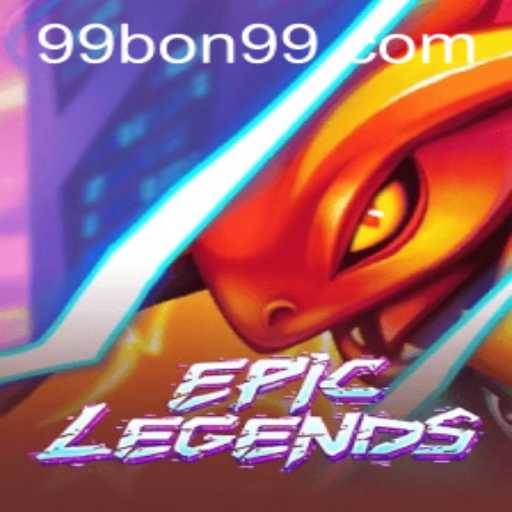 EpicLegends: A New Era of Gaming with 99BON
