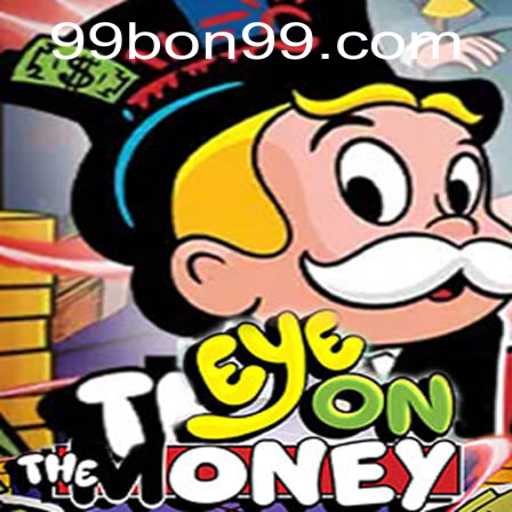 EyeOnTheMoney: Unveiling an Exciting Gaming Experience with 99BON
