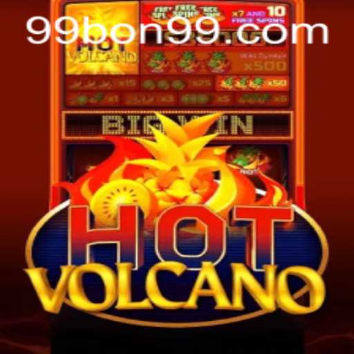 HotVolcano: An Exciting Adventure in Gaming with 99BON Bonus