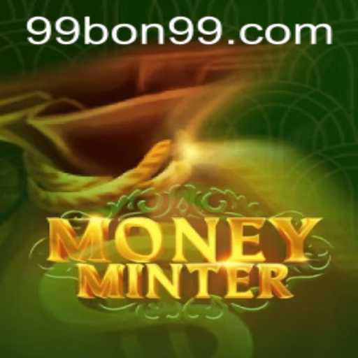 Unveiling MoneyMinter: The New Frontier in Gaming with 99BON