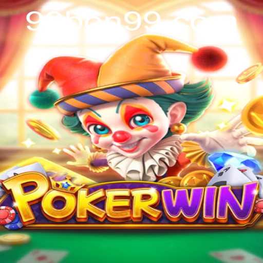 Pokerwin: The Ultimate Card Game Experience with 99BON