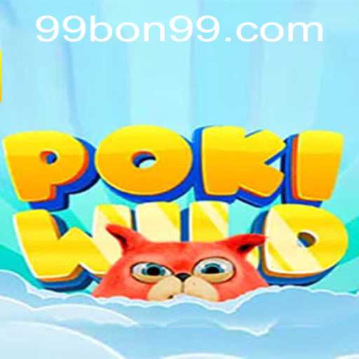 Discover the Thrills of PokiWild: The Ultimate Gaming Experience with 99BON